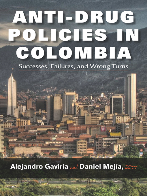Title details for Anti-Drug Policies in Colombia by Alejandro Gaviria - Available